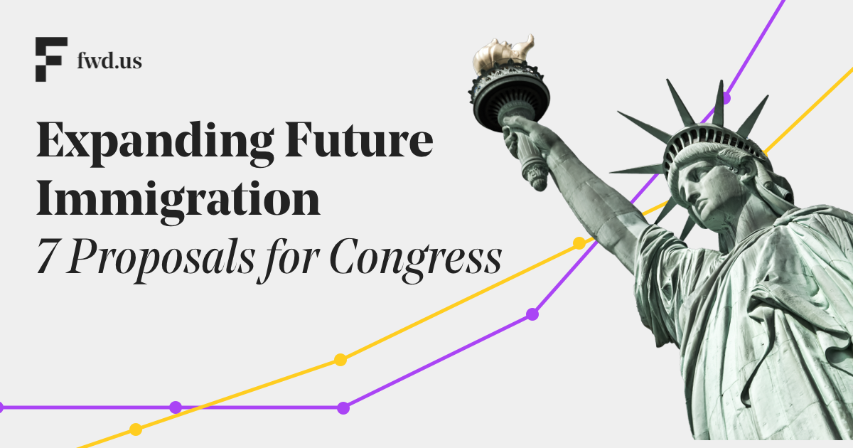 Expanding Future Immigration 7 Proposals for Congress